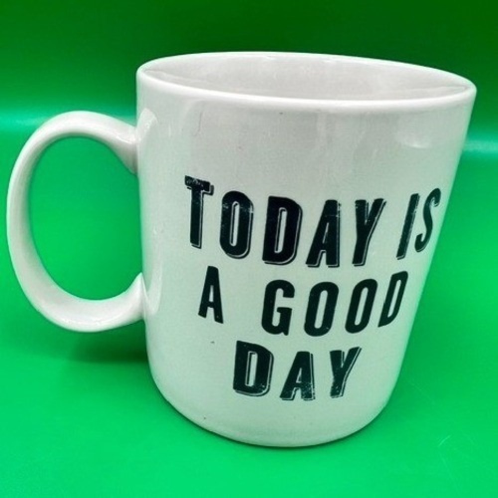 Life is Good Coffee Mug Unisex OS White Today Is A Good Day Graphic Ceramic